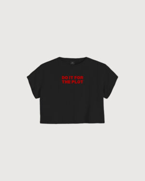 Do it for the plot crop t-shirt